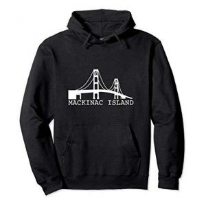 Mackinac Island Souvenir Shirt - Hoodie Sweatshirt