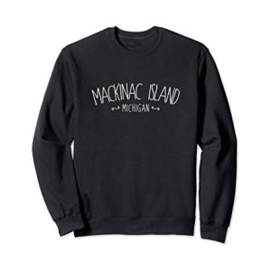 Mackinac Island MI Souvenir Sweatshirt